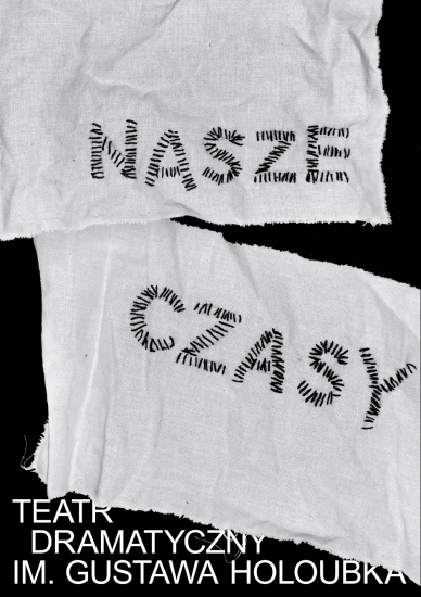 Nasze Czasy – Teatr Dramatyczny